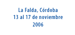 La Falda - Crdoba - 13 al 17 de noviembre de 2006